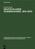 Deutschlands Aussenhandel 1815-1870 (eBook, PDF) Deutschlands Aussenhandel 1815-1870 (eBook, PDF)