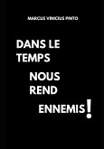 Dans Le temps nous rend ennemis