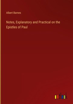 Cover Notes, Explanatory and Practical on the Epistles of Paul