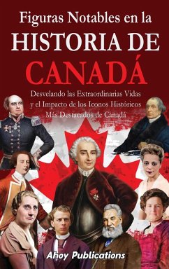 Figuras notables en la historia de Canadá - Publications, Ahoy