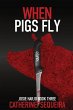When Pigs Fly - Bild 1