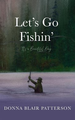 Let's Go Fishin' Let's Go Fishin'