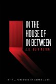 In the House of In Between In the House of In Between