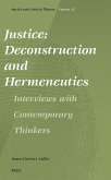 Justice: Deconstruction and Hermeneutics