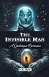 The Invisible Man A Grotesque Romance - Bild 1