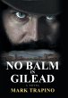 No Balm in Gilead - Bild 1
