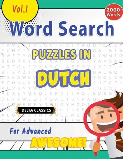 WORD SEARCH PUZZLES IN DUTCH FOR ADVANCED - AWESOME! VOL.1 - DELTA CLASSICS - Best Activity Books