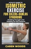 Vitality Guide to Isometric Exercise for Ehlers-Danlos Syndrome