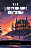 The Unspeakable Gentleman The Unspeakable Gentleman