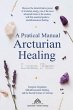 A Practical Manual of Arcturian Healing - Bild 1