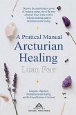 A Practical Manual of Arcturian Healing