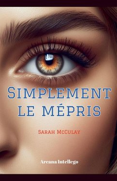 Simplement le mépris - McCulay, Sarah