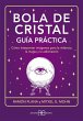 Bola de cristal. Guía práctica - Bild 1