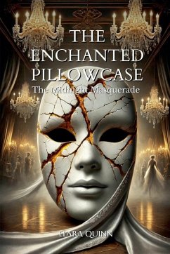 Cover The Enchanted Pillowcase The Midnight Masquerade
