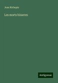 Les morts bizarres Les morts bizarres