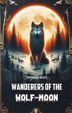 Wanderers of the Wolf-Moon Wanderers of the Wolf-Moon