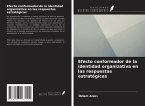Efecto conformador de la identidad organizativa en las respuestas estratégicas