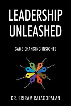 Leadership Unleashed - Rajagopalan, Sriram Leadership Unleashed - Rajagopalan, Sriram