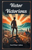 Victor Victorious Victor Victorious