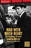 Mad With Much Heart Mad With Much Heart