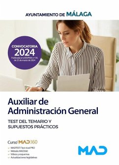 Auxiliar de Administración General. Test del temario y supuestos prácticos. Ayuntamiento de Málaga