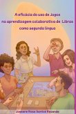 A Efic cia Do Uso De Jogos Na Aprendizagem Colaborativa De A Efic cia Do Uso De Jogos Na Aprendizagem Colaborativa De
