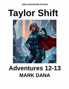 Taylor Shift Adventure Stories (12-13) - Dana, Mark