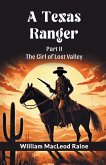 A Texas Ranger Part II The Girl Of Lost Valley