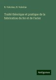 Traité théorique et pratique de la fabrication du fer et de l'acier Traité théorique et pratique de la fabrication du fer et de l'acier
