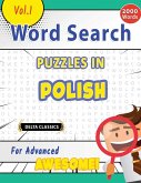 WORD SEARCH PUZZLES IN POLISH FOR ADVANCED - AWESOME! VOL.1 - DELTA CLASSICS WORD SEARCH PUZZLES IN POLISH FOR ADVANCED - AWESOME! VOL.1 - DELTA CLASSICS