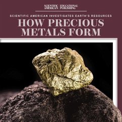 How Precious Metals Form - Quick, Megan How Precious Metals Form - Quick, Megan