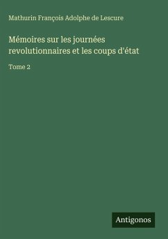 Cover Mémoires sur les journées revolutionnaires et les coups d'état