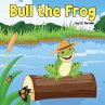 Bull the Frog - Bild 1
