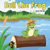 Bull the Frog Bull the Frog