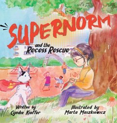 SuperNorm and the Recess Rescue SuperNorm and the Recess Rescue