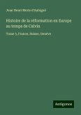 Histoire de la réformation en Europe au temps de Calvin Histoire de la réformation en Europe au temps de Calvin