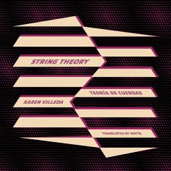 STRING THEORY / TEORÍA DE CUERDAS - Villeda, Karen