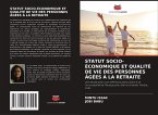 STATUT SOCIO-ÉCONOMIQUE ET QUALITÉ DE VIE DES PERSONNES ÂGÉES À LA RETRAITE STATUT SOCIO-ÉCONOMIQUE ET QUALITÉ DE VIE DES PERSONNES ÂGÉES À LA RETRAITE