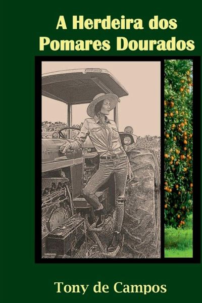 A Herdeira Dos Pomares Dourados A Herdeira Dos Pomares Dourados