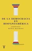 de la Democracia En Hispanoamérica / On Democracy in Latin America