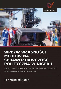 Cover WP¿YW W¿ASNO¿CI MEDIÓW NA SPRAWOZDAWCZO¿¿ POLITYCZN¿ W NIGERII