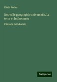 Nouvelle geographie universelle. La terre et les hommes