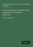 Procès-verbaux de l'Académie royale de peinture et de sculpture, 1648-1793