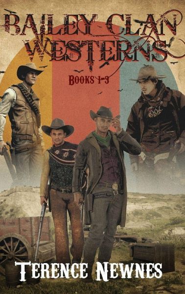 Bailey Clan Westerns - Books 1-3 Bailey Clan Westerns - Books 1-3