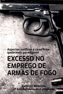 Cover Excesso No Emprego De Armas De Fogo