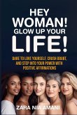 Hey, Woman! Glow Up Your Life Hey, Woman! Glow Up Your Life