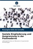 Soziale Eingliederung und Ausgrenzung in der Postmoderne