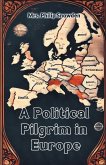 A political pilgrim in Europe A political pilgrim in Europe