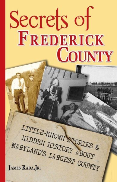 Secrets of Frederick County Secrets of Frederick County