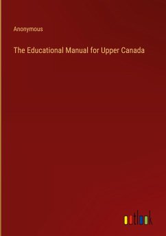 The Educational Manual for Upper Canada - Anonymous